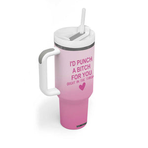 Funny Gifts for Friends Tumbler With Handle I'd Punch A Bitch For You TB09 Print Your Wear
