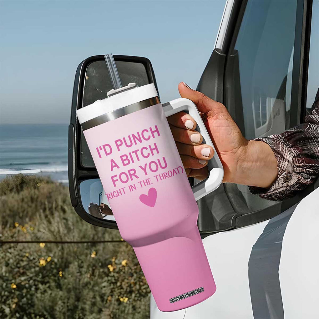 Funny Gifts for Friends Tumbler With Handle I'd Punch A Bitch For You TB09 Print Your Wear