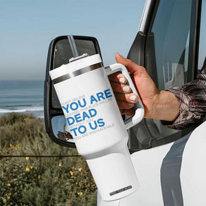 Funny Coworker Leaving Gifts Tumbler With Handle You're Dead To Us TB09 Print Your Wear