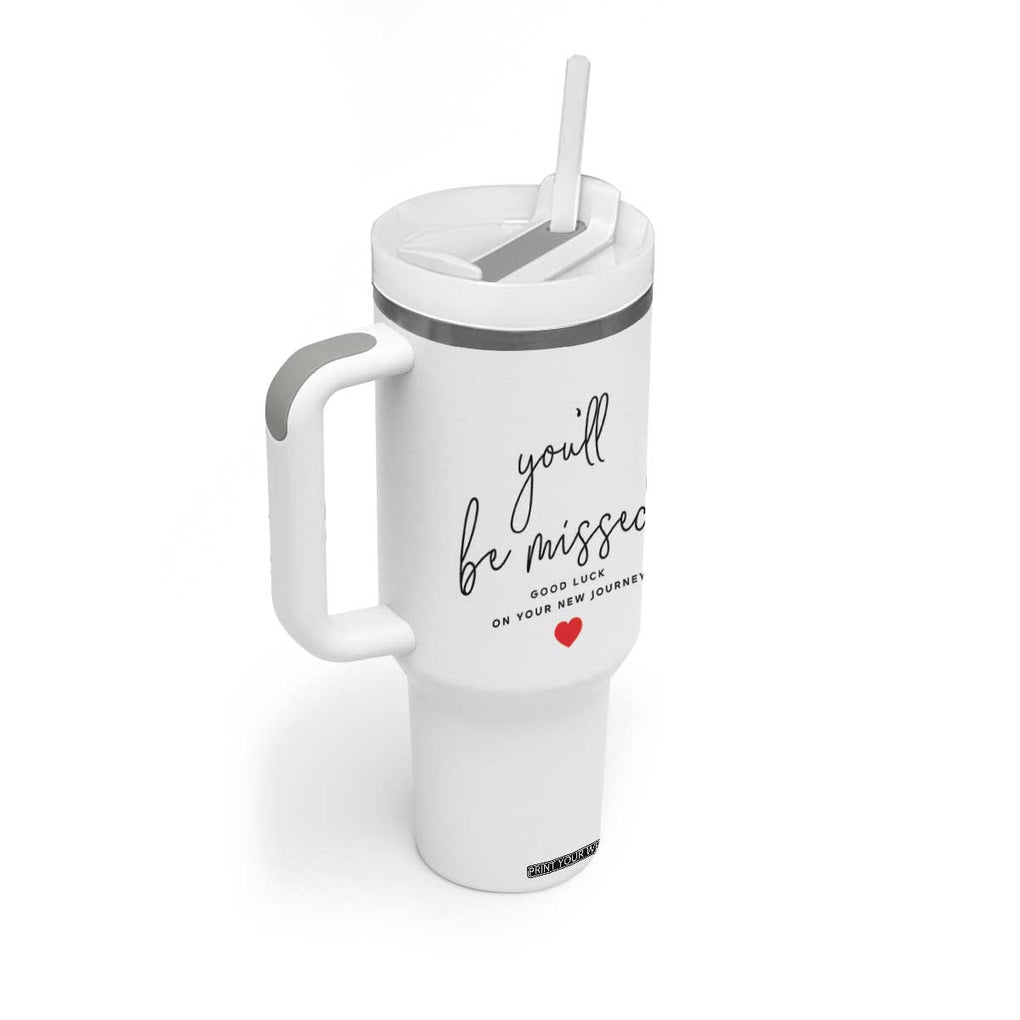 Farewell Gift for Coworker Tumbler With Handle You'll Be Mised Good Luck TB09 Print Your Wear