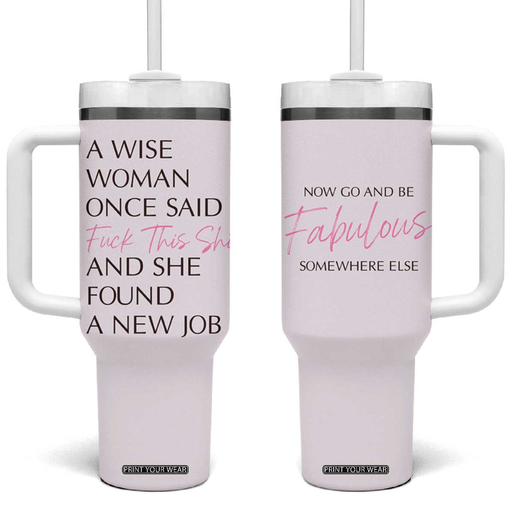 Funny Farewell Gift for Coworker Tumbler With Handle New Job Congrats Now Go And Be Fabulous TB09 One Size: 40 oz Beige Print Your Wear