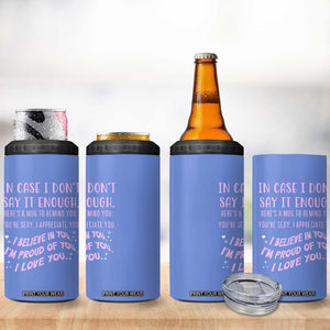 Valentines Day Gifts 4 in 1 Can Cooler Tumbler In Case I Don't Say It Enough I Love You TB09 Print Your Wear