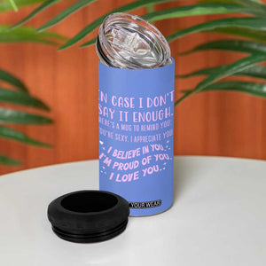 Valentines Day Gifts 4 in 1 Can Cooler Tumbler In Case I Don't Say It Enough I Love You TB09 Print Your Wear