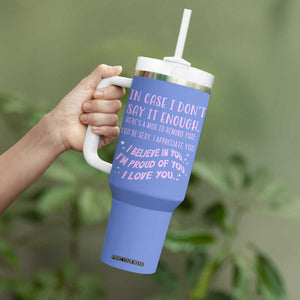 Valentines Day Gifts Tumbler With Handle In Case I Don't Say It Enough I Love You TB09 Print Your Wear