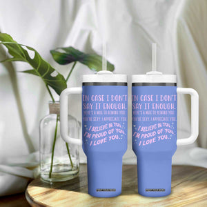 Valentines Day Gifts Tumbler With Handle In Case I Don't Say It Enough I Love You TB09 Print Your Wear