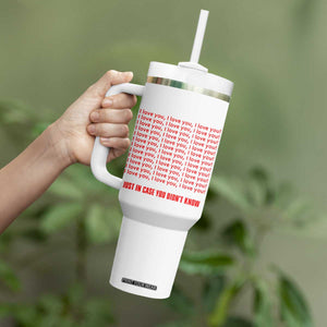 Valentines Day Gifts Tumbler With Handle In Case You Didn't Know TB09 Print Your Wear