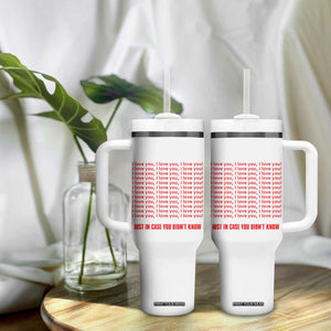 Valentines Day Gifts Tumbler With Handle In Case You Didn't Know TB09 Print Your Wear