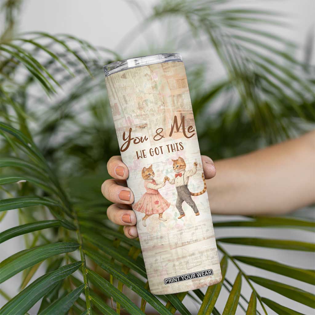 Cute Couple Skinny Tumbler You And Me We Got This Vintage Cats TB09 Print Your Wear