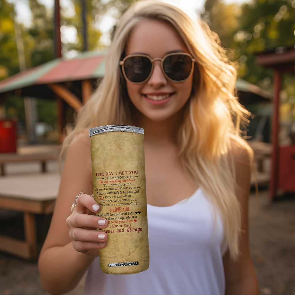 Gifts for Couple Skinny Tumbler The Day I Met You Love You Forever And Always Valentine Anniversary TB09 Print Your Wear