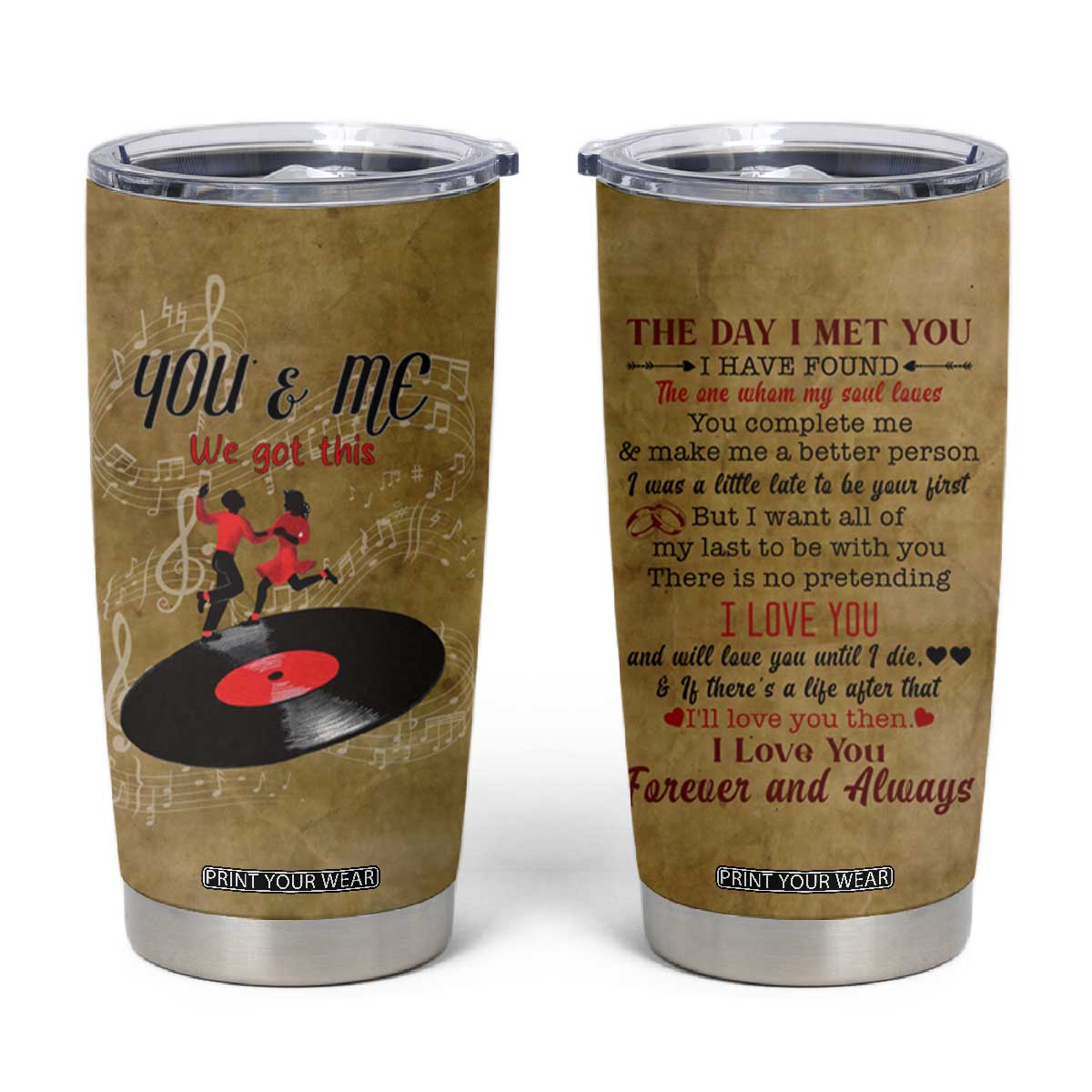 Gifts for Couple Tumbler Cup The Day I Met You Love You Forever And Always Valentine Anniversary TB09 Old Paper Print Your Wear