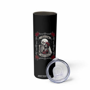 Romantic Gift for Valentine Skinny Tumbler I Choose You Love You Forever And Always TB09 Print Your Wear