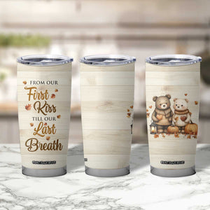 Romantic Gift for Couple Tumbler Cup From Our First Kiss Till Our Last Breath Valentine Anniversary TB09 Print Your Wear