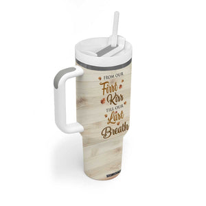 Romantic Gift for Couple Tumbler With Handle From Our First Kiss Till Our Last Breath Valentine Anniversary TB09 Print Your Wear
