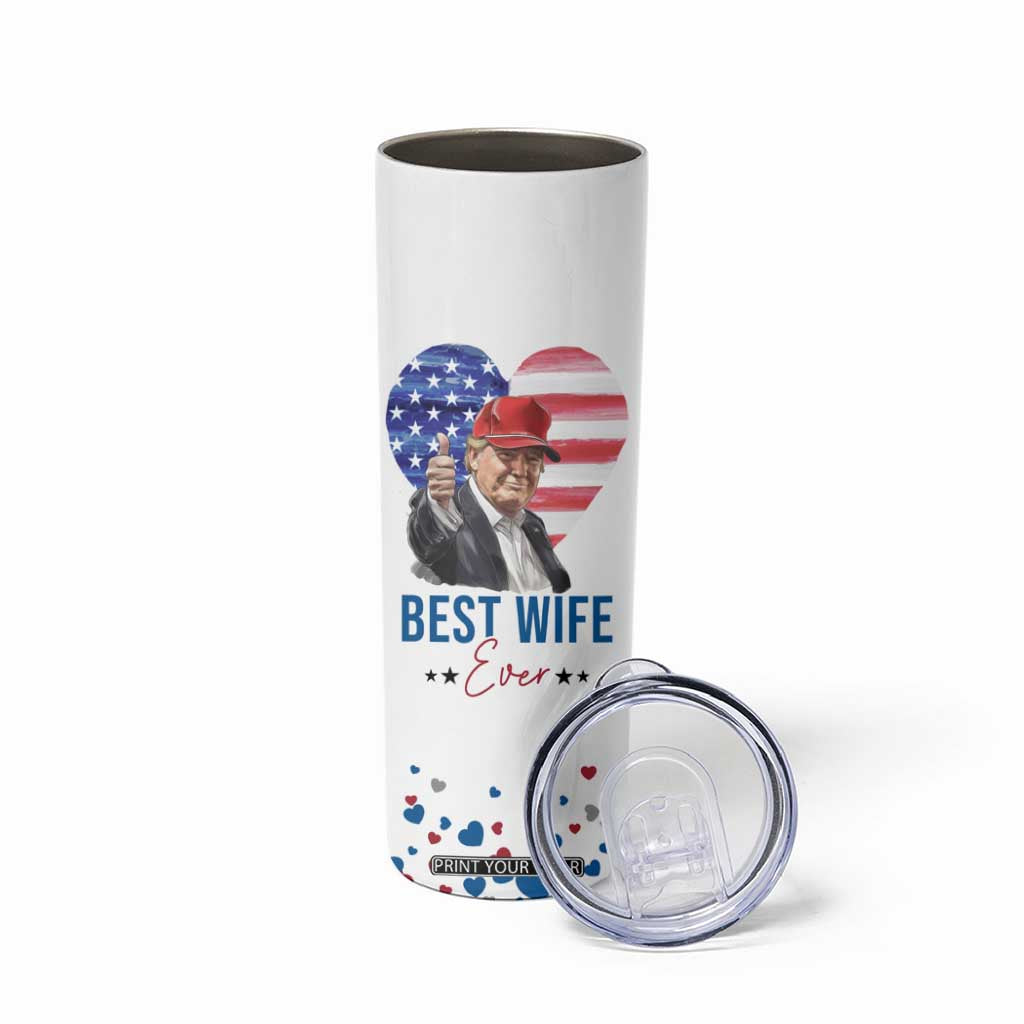 Funny Gifts for Wife Skinny Tumbler Best Wife Ever Trump Anniversary Valentines TB09 Print Your Wear