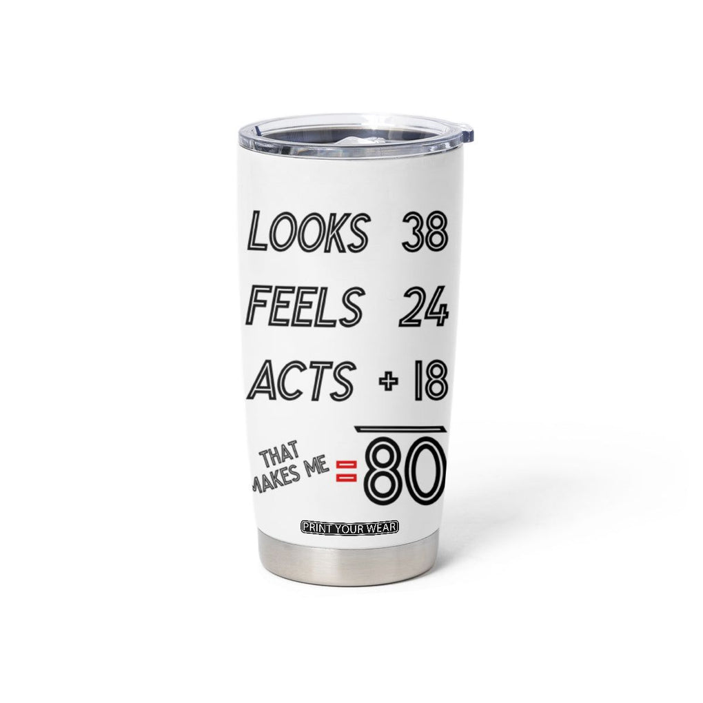 Funny 80th Birthday Tumbler Cup Happy 1944 80 Years Old Birthday Gifts TB10 Print Your Wear