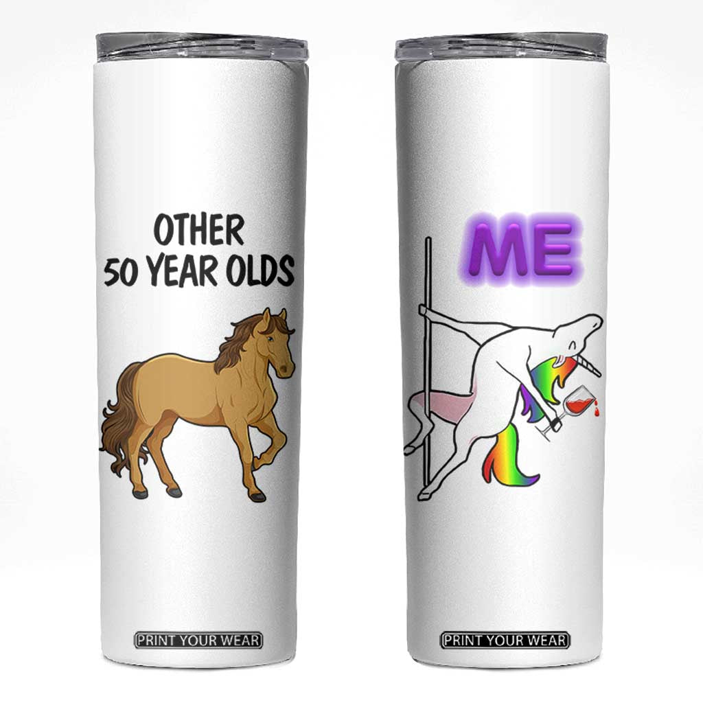 50th Birthday Skinny Tumbler Funny Dancing Unicorn 1976 Other 50 Year Olds TB10 White Print Your Wear
