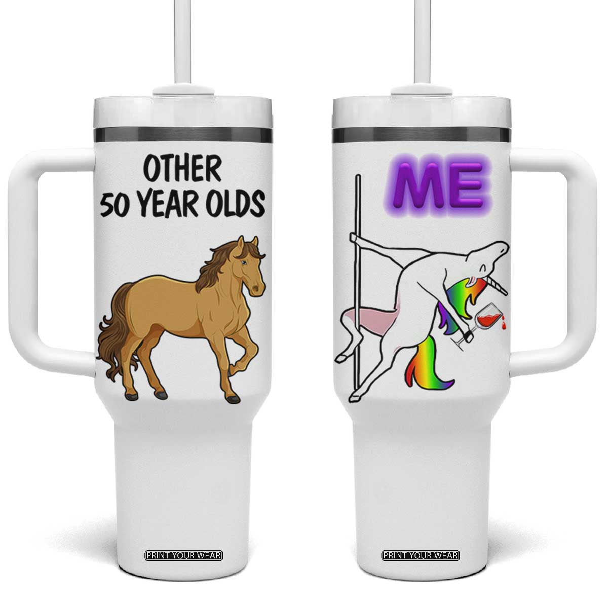 50th Birthday Tumbler With Handle Funny Dancing Unicorn 1976 Other 50 Year Olds TB10 One Size: 40 oz White Print Your Wear