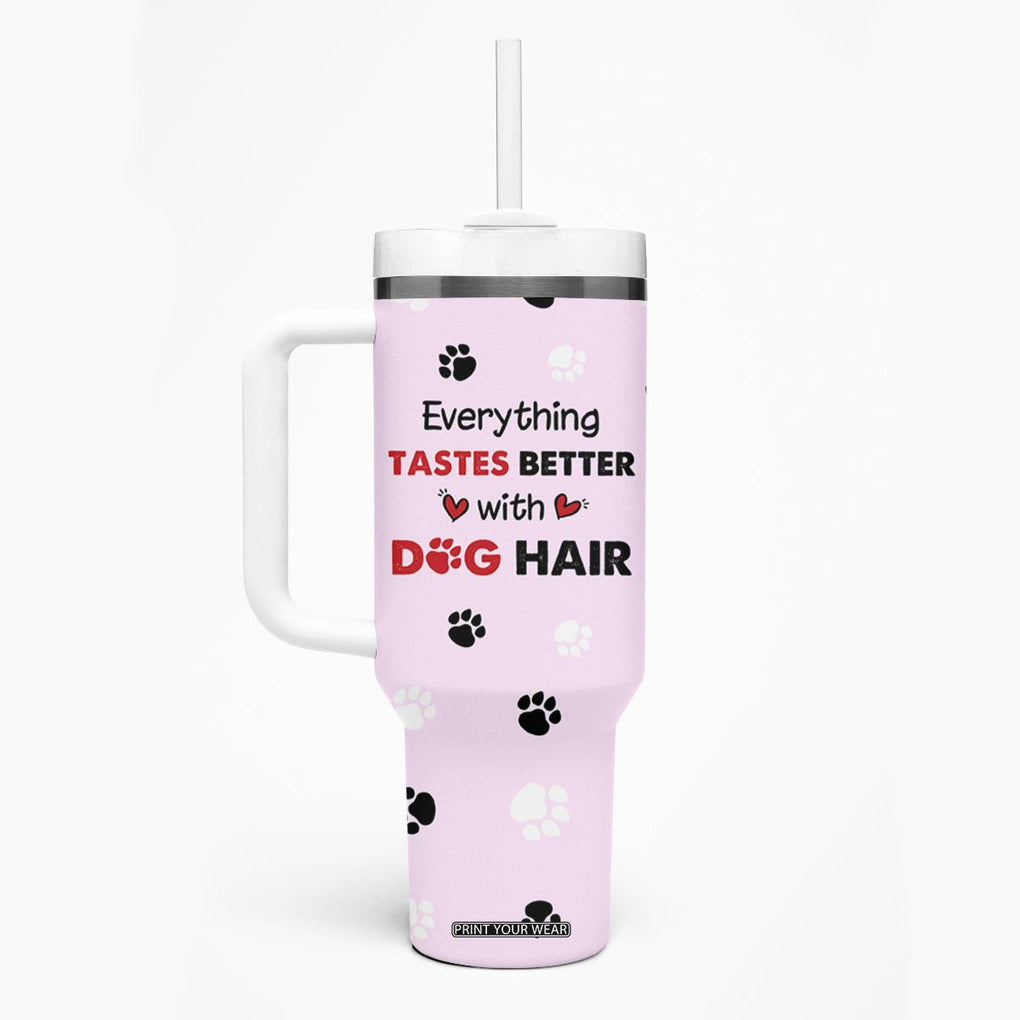 Funny Husky Tumbler With Handle Everything Tastes Better With Dog Hair Gifts for Husky Owner TB10 Print Your Wear