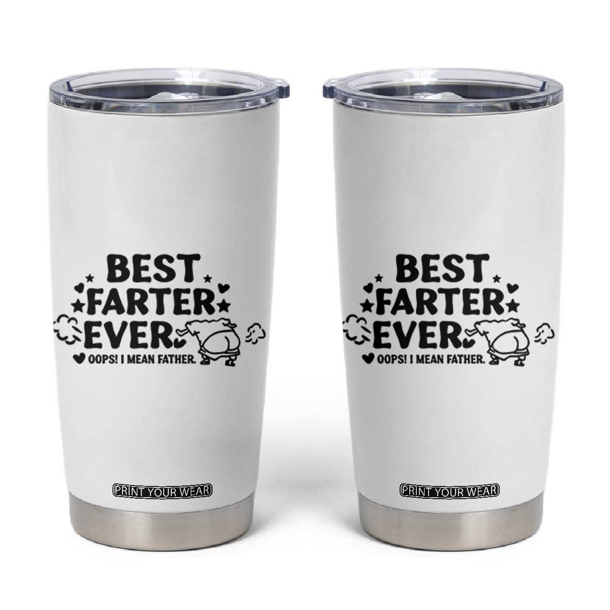 World's Best Farter I Mean Father Tumbler Cup Funny Best Dad Father's Day TB10 White Print Your Wear
