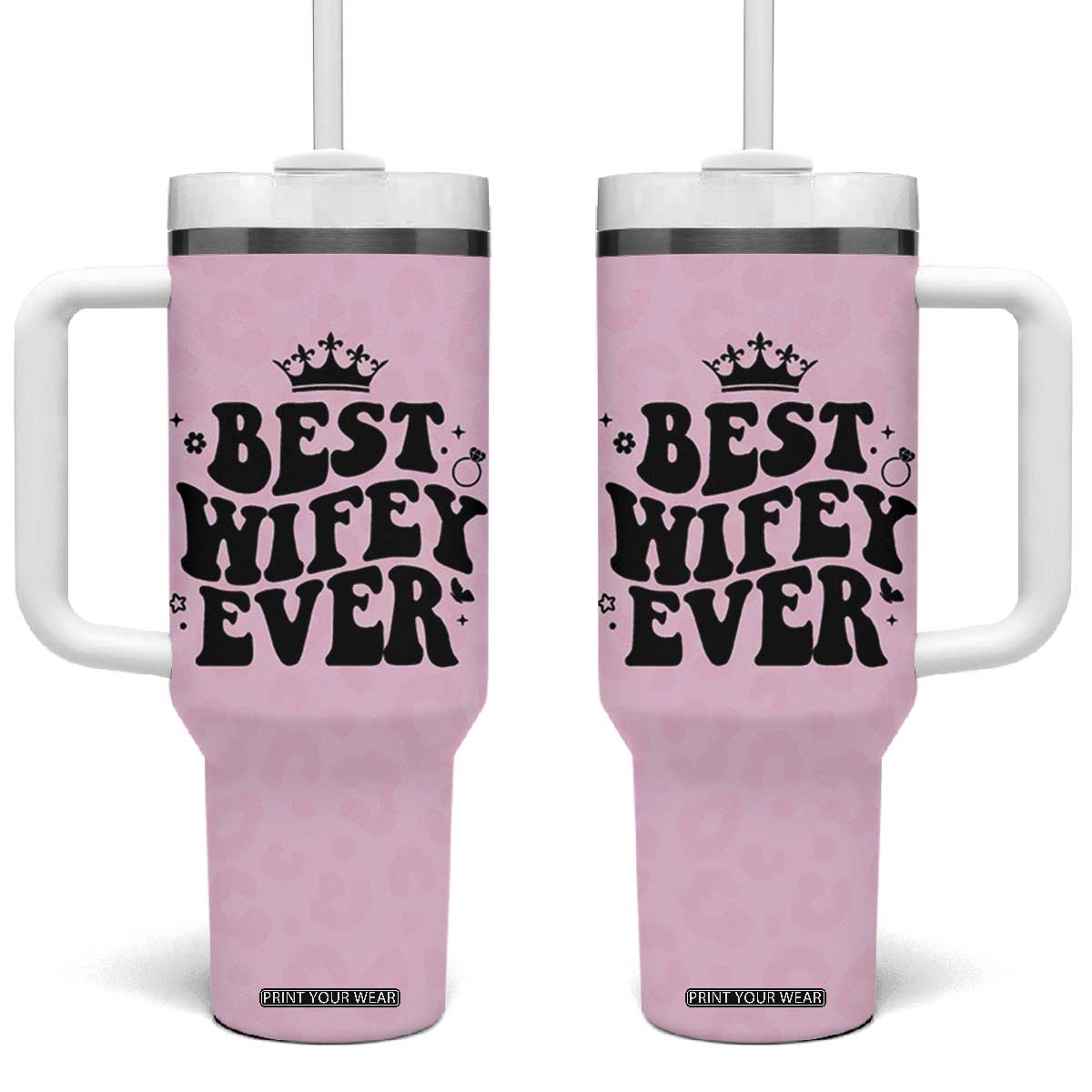 Gifts For Wife from Husband Tumbler With Handle Best Wifey Ever Bride Bachelorette Wedding Gifts TB10 One Size: 40 oz Pink Print Your Wear