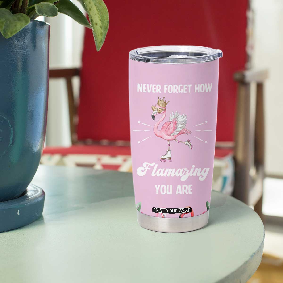 Flamingo Gifts Tumbler Cup Appreciation Inspirational Gift for Her TB10 Print Your Wear
