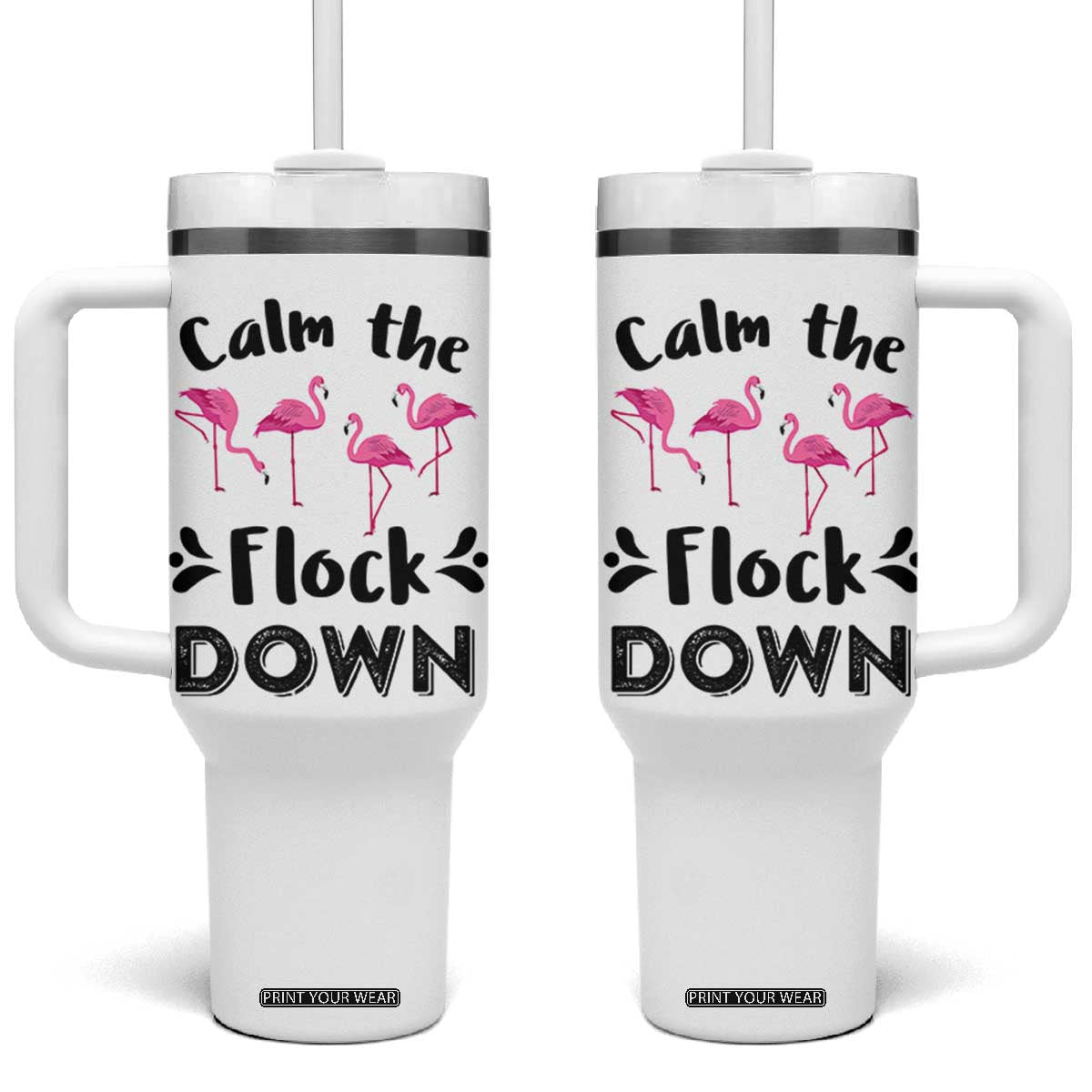 Gifts For Flamingo Lover Tumbler With Handle Cute Animal Lover Gifts For Her TB10 One Size: 40 oz White Print Your Wear