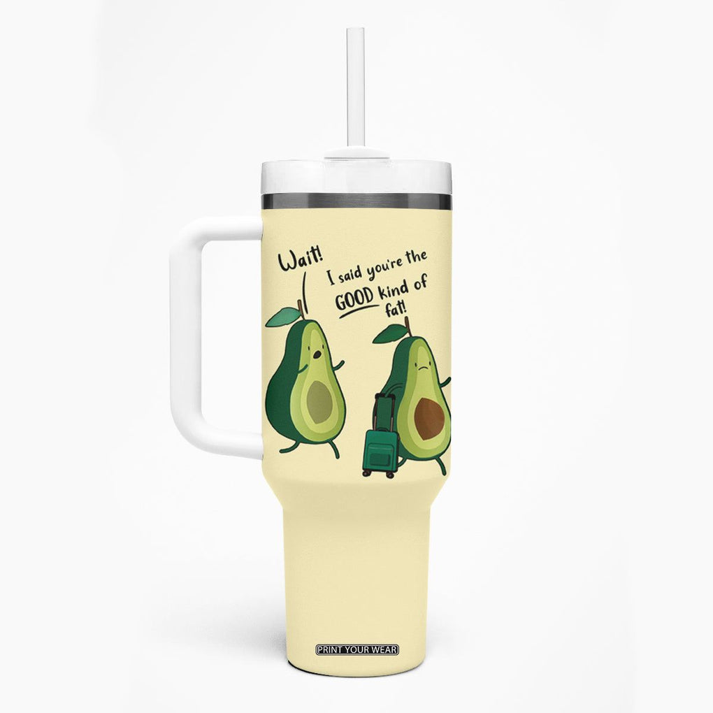 Funny Vegan Avocado Tumbler With Handle You're The Good Kind Of Fat TB10 Print Your Wear