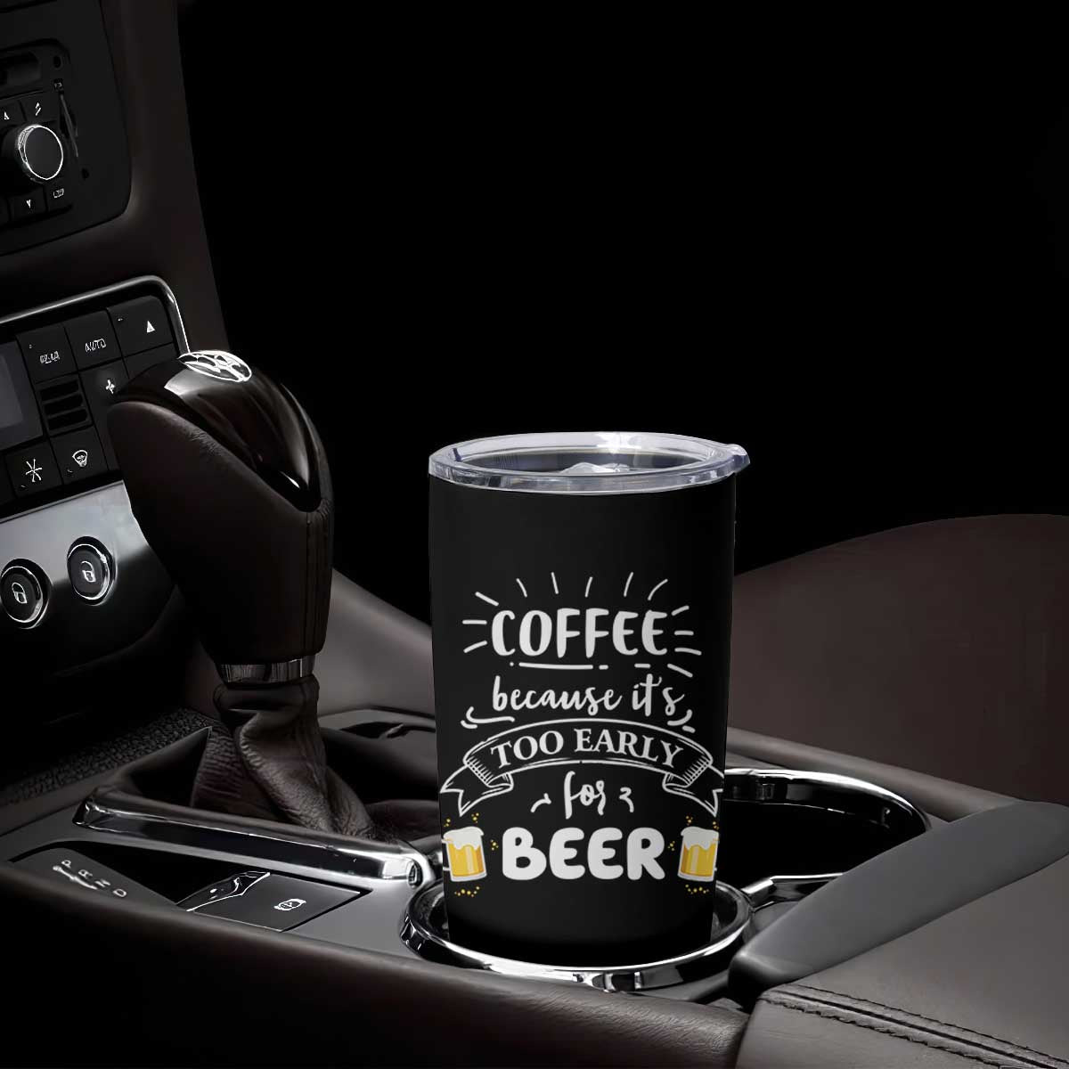 Funny Coffee Tumbler Cup Too Early For Beer TB10 Print Your Wear