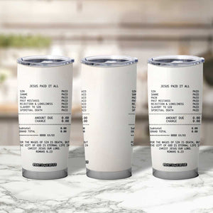 Christian Inspirational Tumbler Cup Bible Verses Christian Gift Jesus Paid It All TB10 Print Your Wear