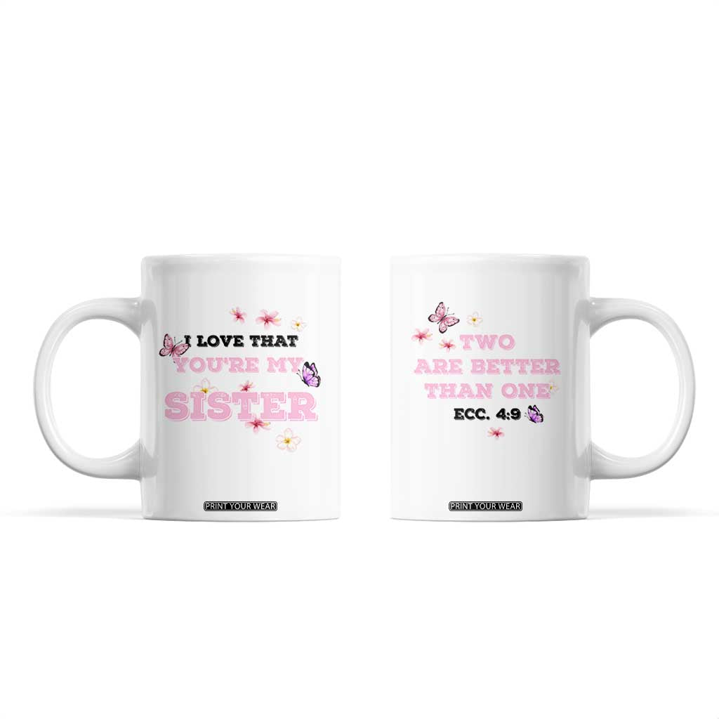 Love That You Are My Sister Coffee Mug Gifts For Sisters From Brother Sis TB10 White Print Your Wear
