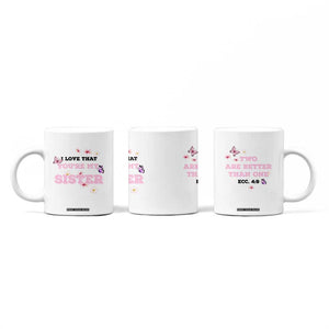 Love That You Are My Sister Coffee Mug Gifts For Sisters From Brother Sis TB10 Print Your Wear