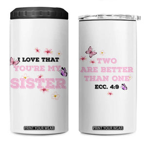 Love That You Are My Sister 4 in 1 Can Cooler Tumbler Gifts For Sisters From Brother Sis TB10 One Size: 16 oz White Print Your Wear