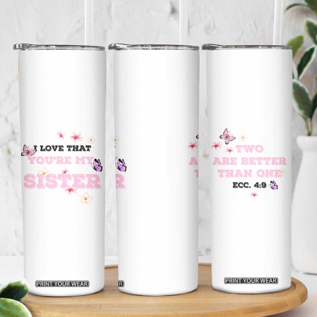Love That You Are My Sister Skinny Tumbler Gifts For Sisters From Brother Sis TB10 Print Your Wear