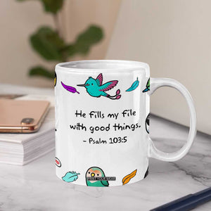 Christian Gifts Coffee Mug Birds Psalm 103:5 He Fills My Life With Good Things TB10 Print Your Wear