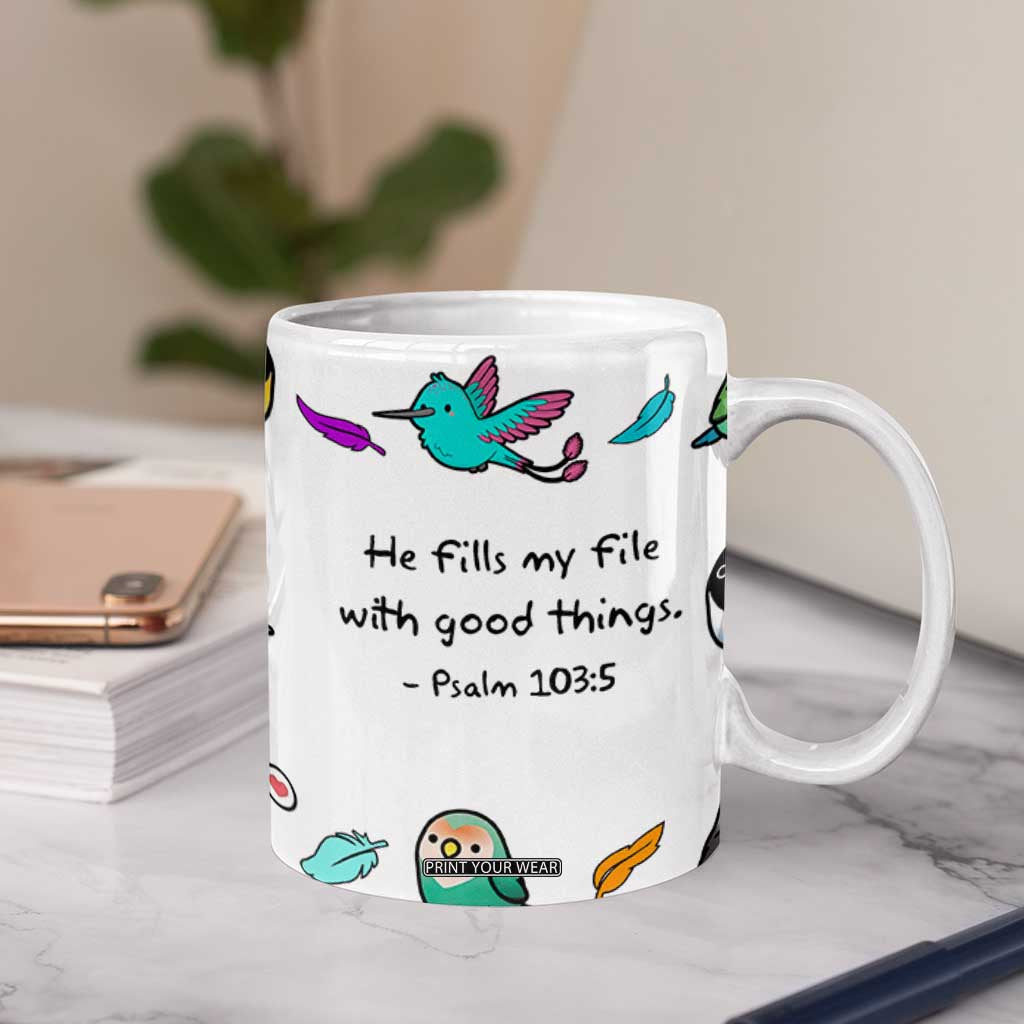 Christian Gifts Coffee Mug Birds Psalm 103:5 He Fills My Life With Good Things