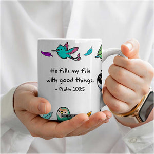 Christian Gifts Coffee Mug Birds Psalm 103:5 He Fills My Life With Good Things