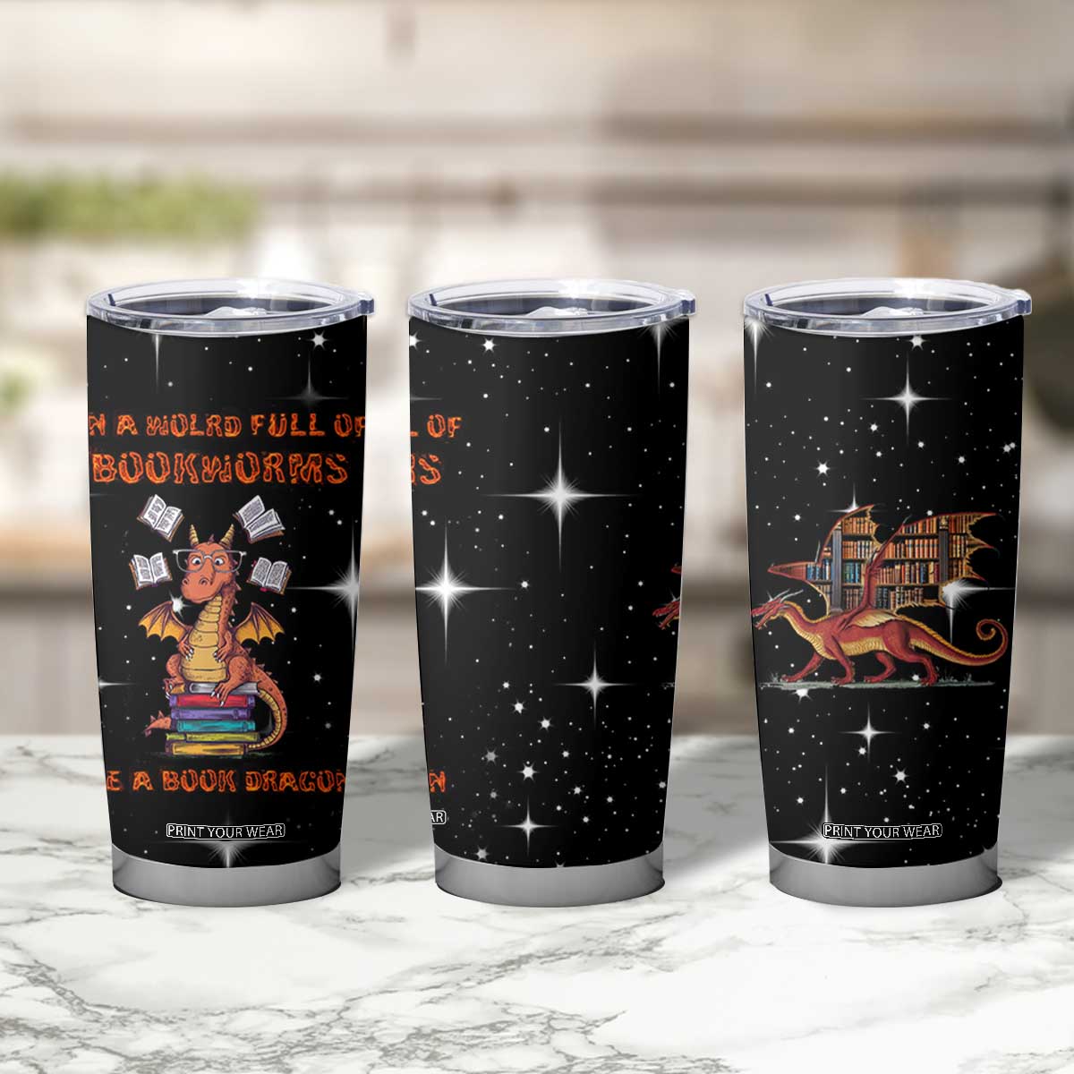 Book Lover Tumbler Cup In A World Full Of Bookworms Be A Book Dragon TB10 Print Your Wear