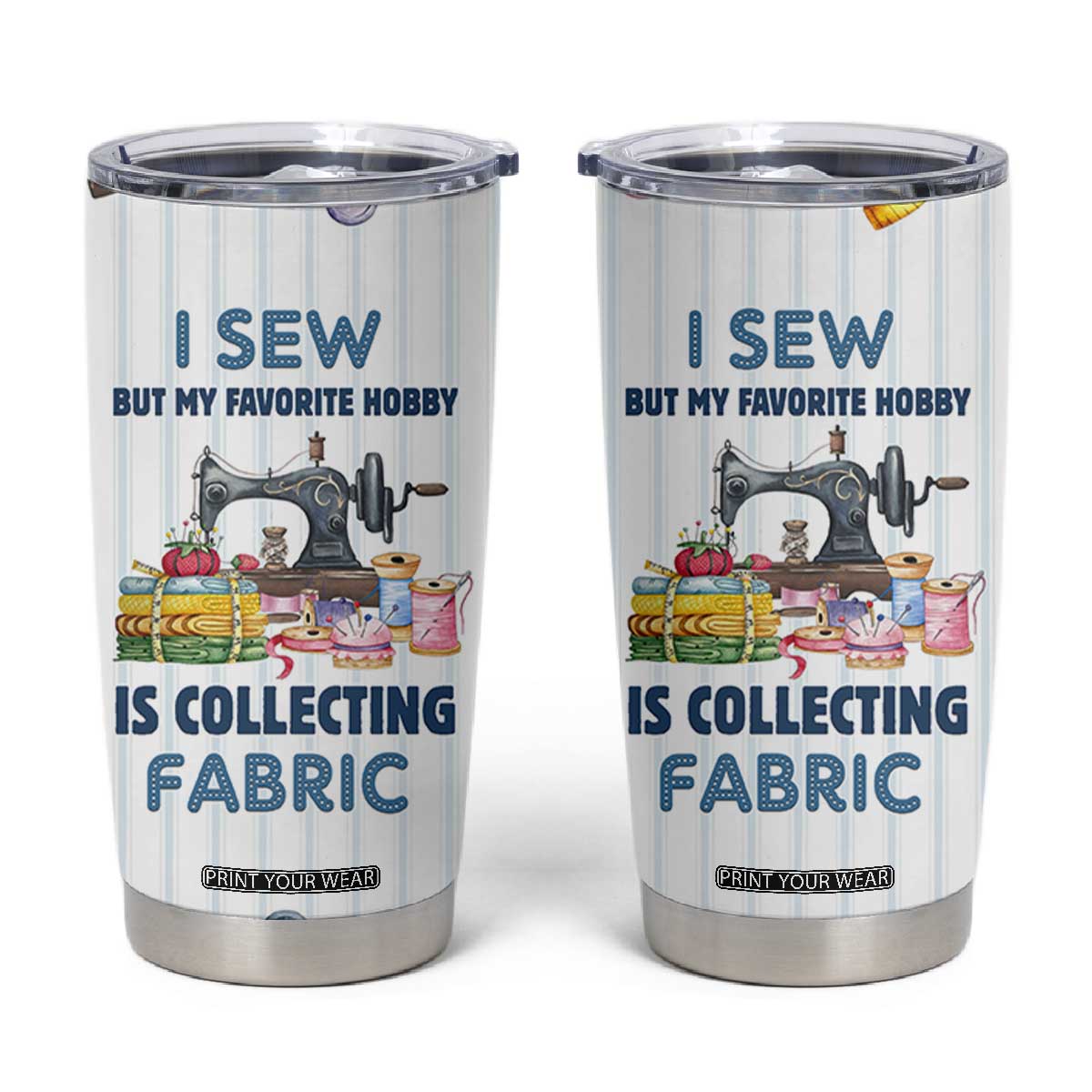 Sewing Gifts For Women Tumbler Cup Sewists Sewers Inspiration Gift TB10 White Print Your Wear
