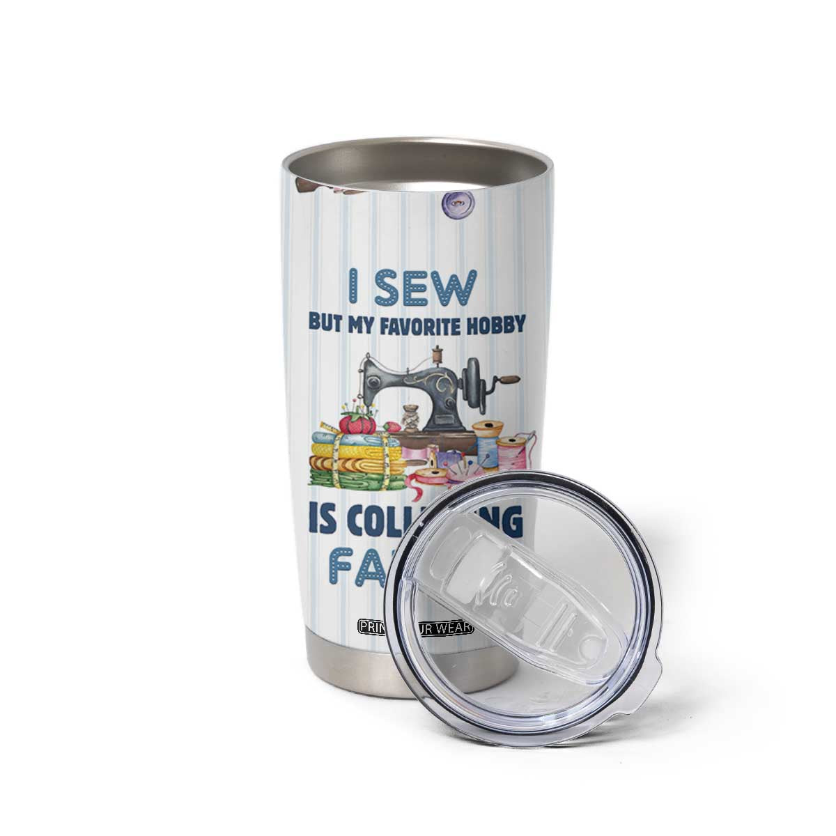 Sewing Gifts For Women Tumbler Cup Sewists Sewers Inspiration Gift TB10 Print Your Wear
