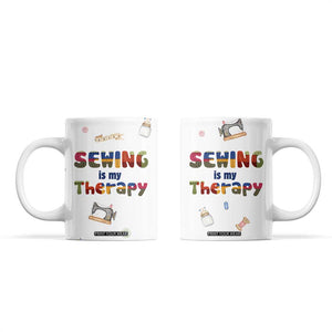 Sewing Gifts For Women Coffee Mug Sewing Is My Therapy Quilting Lovers Tailors Crafters TB10 White Print Your Wear