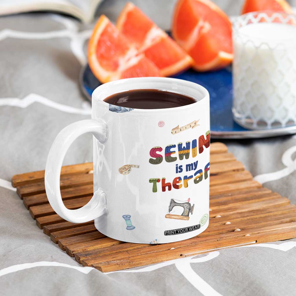 Sewing Gifts For Women Coffee Mug Sewing Is My Therapy Quilting Lovers Tailors Crafters TB10 Print Your Wear