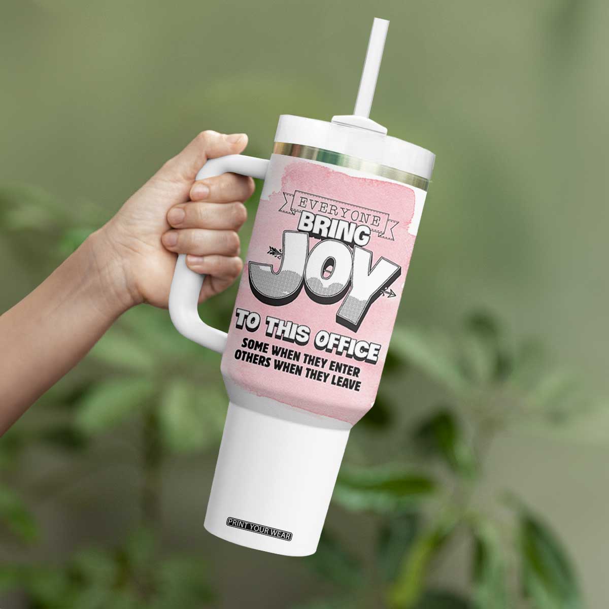 Funny Office Tumbler With Handle Everyone Brings Joy To This Office Humor TB10 Print Your Wear