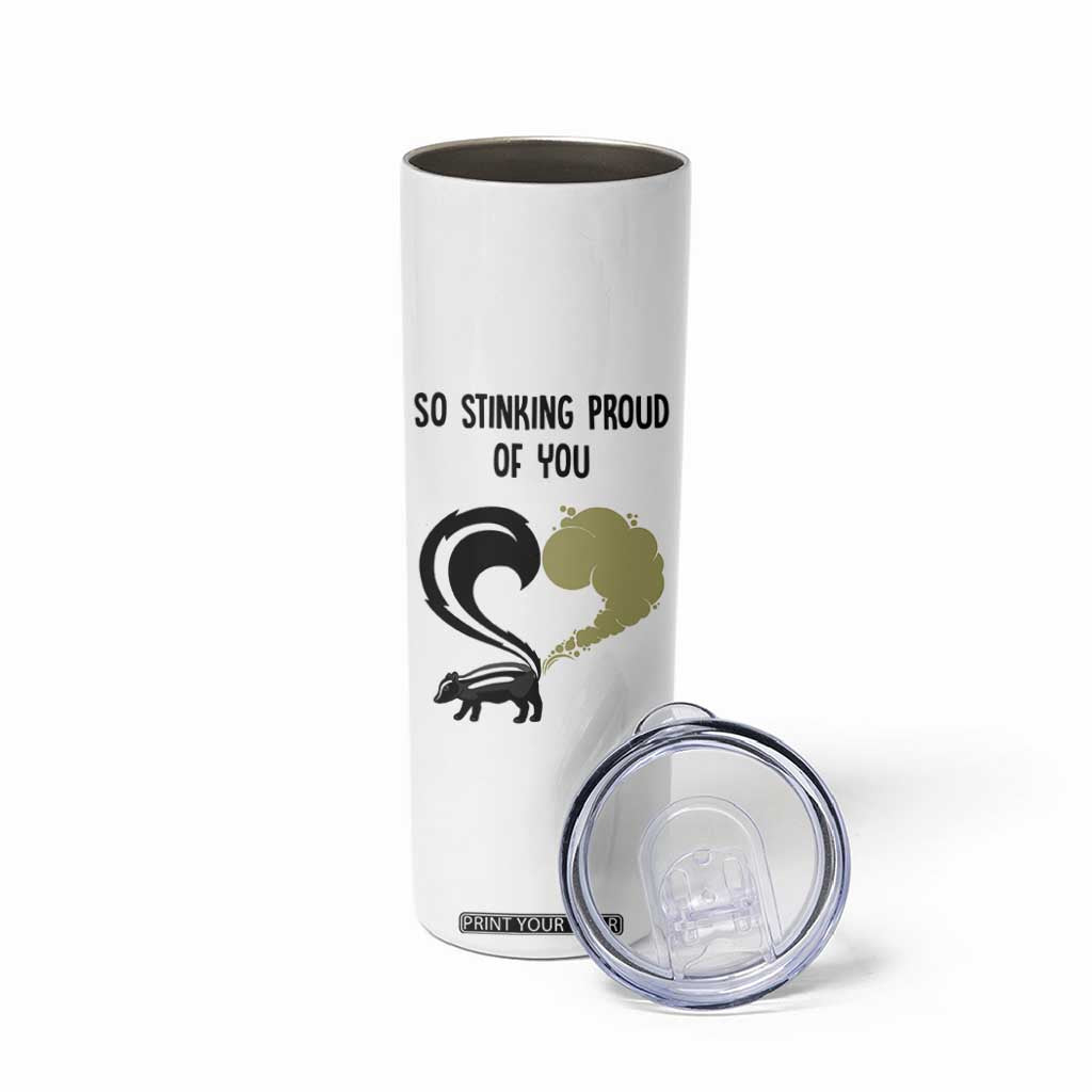 Funny Skunk Graduation Skinny Tumbler So Stinking Proud Of You TB10 Print Your Wear