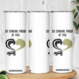 Funny Skunk Graduation Skinny Tumbler So Stinking Proud Of You TB10 Print Your Wear