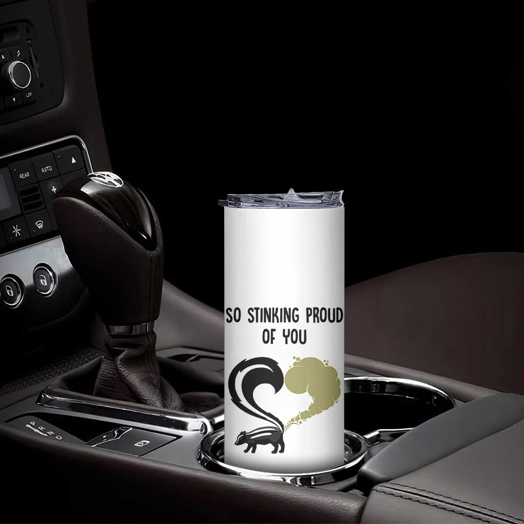 Funny Skunk Graduation Skinny Tumbler So Stinking Proud Of You TB10 Print Your Wear