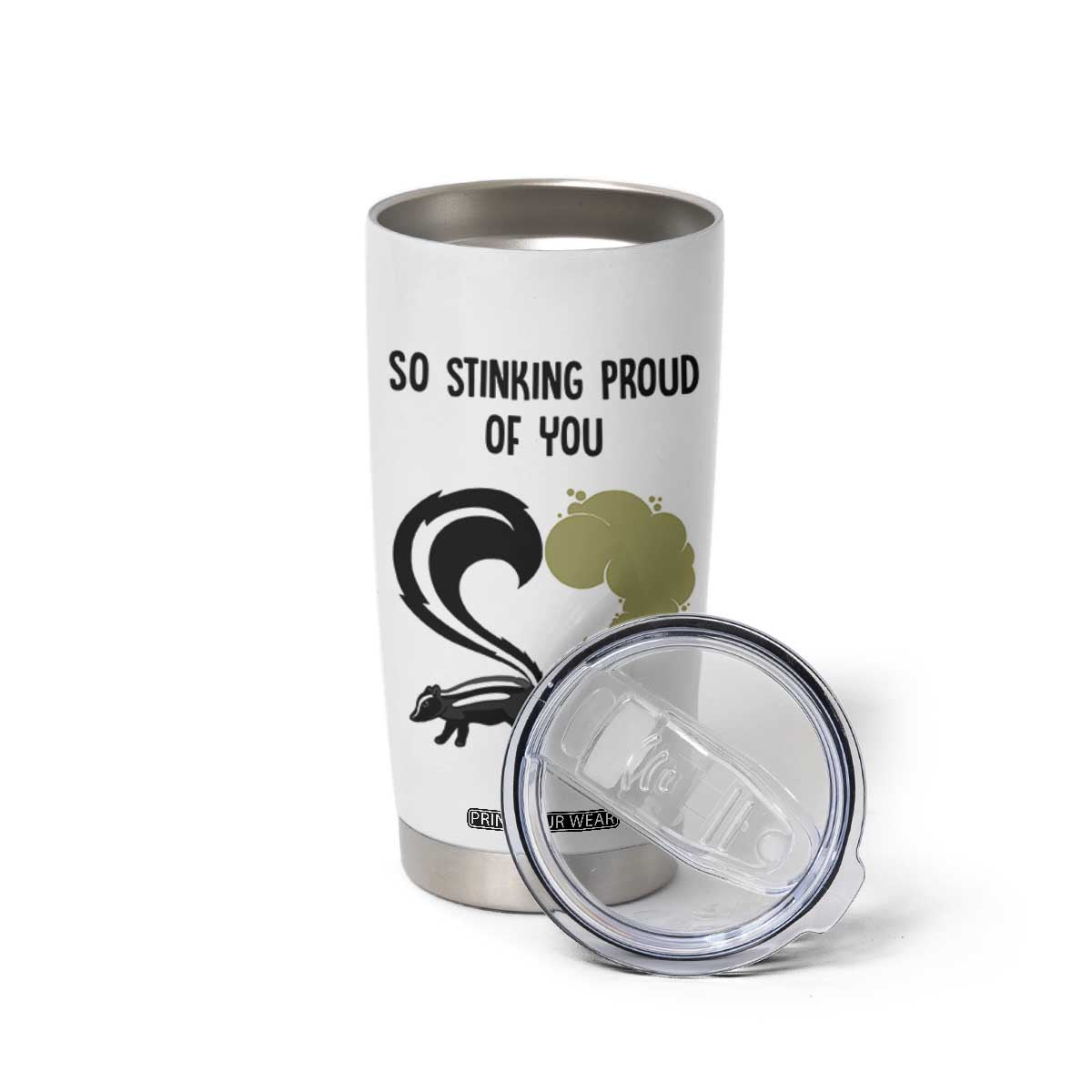 Funny Skunk Graduation Tumbler Cup So Stinking Proud Of You TB10 Print Your Wear