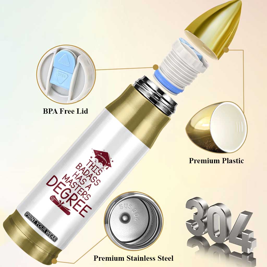 Masters Degree Graduation Bullet Tumbler This Badass Has A Masters Degree TB10 Print Your Wear