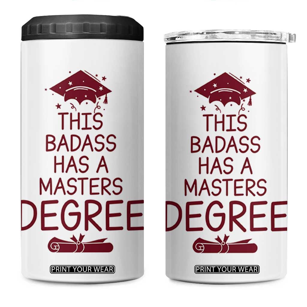 Masters Degree Graduation 4 in 1 Can Cooler Tumbler This Badass Has A Masters Degree TB10 One Size: 16 oz White Print Your Wear