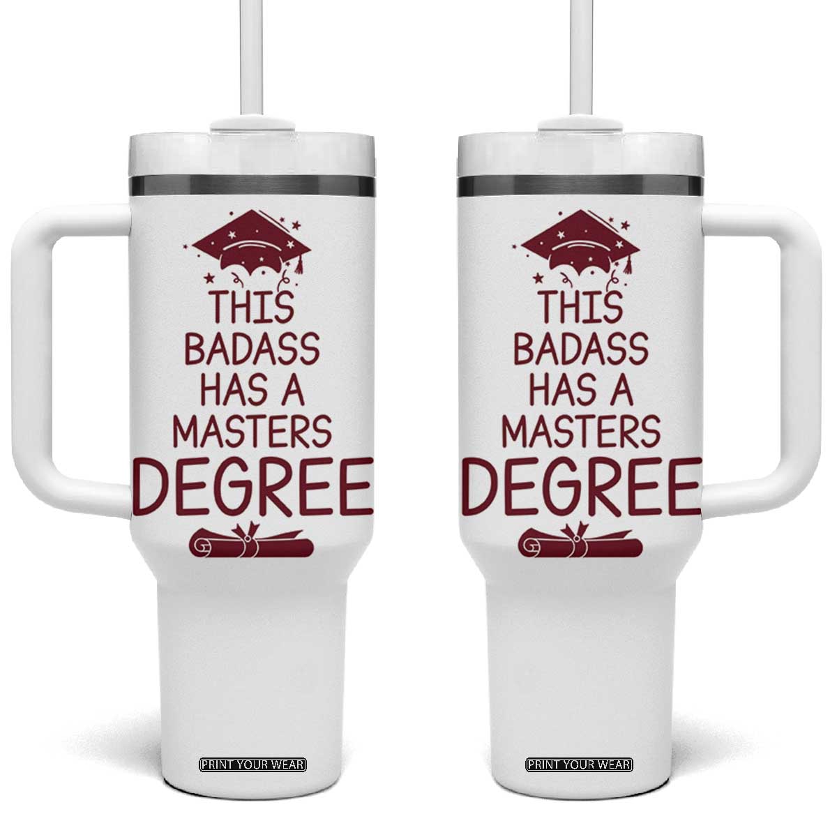 Masters Degree Graduation Tumbler With Handle This Badass Has A Masters Degree TB10 One Size: 40 oz White Print Your Wear