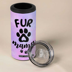 Fur Mama 4 in 1 Can Cooler Tumbler Cat Dog Mom Gifts For New Puppy Fur Baby Owners TB10 Print Your Wear